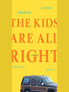 Cover image for The Kids Are All Right